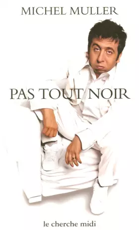 Couverture du produit · Pas tout noir : Textes de scène