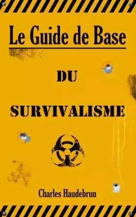 Couverture du produit · Le Guide de Base du Survivalisme (French Edition)