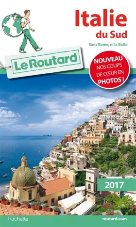 Couverture du produit · Guide du Routard Italie du Sud 2017: Sans Rome ni la Sicile