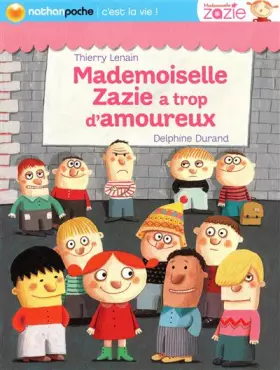Couverture du produit · Mademoiselle Zazie a trop d'amoureux !