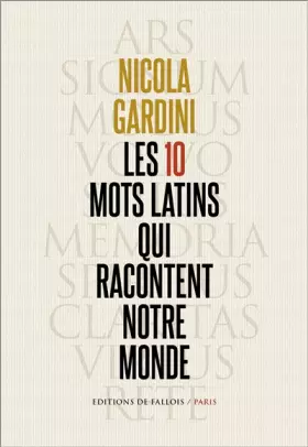 Couverture du produit · Les 10 mots latins qui racontent notre monde