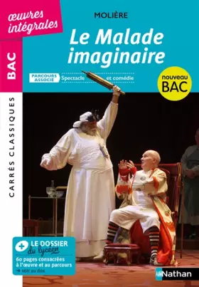 Couverture du produit · Le Malade Imaginaire de Molière - BAC Français 1re 2022 - Parcours associé : Spectacle et comédie - édition intégrale - Carrés 