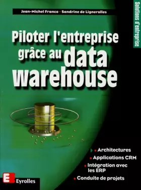 Couverture du produit · Piloter l'entreprise grâce au data Warehouse