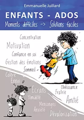 Couverture du produit · ENFANTS ET ADOS - Moments difficiles, Solutions faciles