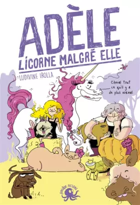 Couverture du produit · Adèle, licorne malgré elle - Lecture roman jeunesse humour - Dès 8 ans