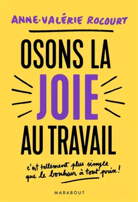 Couverture du produit · Osons la joie au travail: C'est tellement plus simple que le bonheur à tout prix