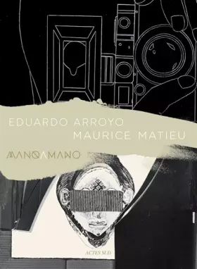 Couverture du produit · Eduardo Arroyo - Maurice Matieu: Mano a mano