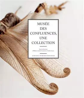 Couverture du produit · Musée des Confluences: Une collection