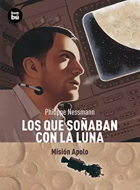 Couverture du produit · Los que soñaban con la Luna: Misión Apolo (Descubridores)