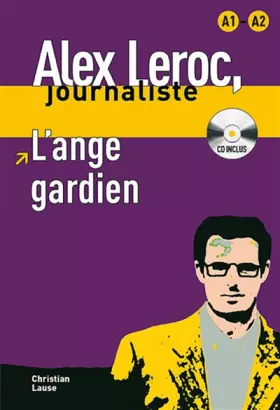Couverture du produit · Collection Alex Leroc. L'ange gardien + CD: B1 (Alex Leroc Journaliste) - 9788484433989 (SIN COLECCION)