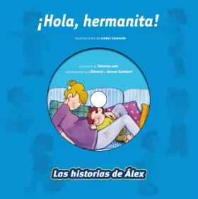 Couverture du produit · ¡Hola, hermanita! (Vox - Infantil / Juvenil - Castellano - A Partir De 3 Años - Colección Las Historias De Álex)