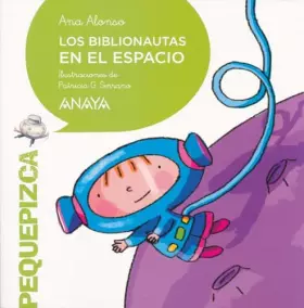 Couverture du produit · Los Biblionautas en el espacio (PRIMEROS LECTORES - Pequepizca - Los Biblionautas)