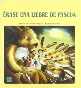 Couverture du produit · Erase una liebre de pascua (serie animalitos)