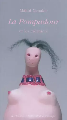 Couverture du produit · La pompadour: Et les créatures de Mâkhi Xenakis