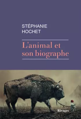 Couverture du produit · L'animal et son biographe