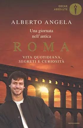 Couverture du produit · Una giornata nell'antica Roma. Vita quotidiana, segreti e curiosità