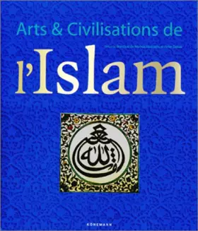 Couverture du produit · Arts et Civilisations de l'Islam
