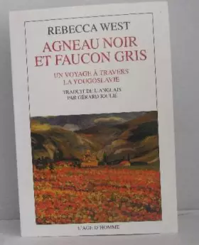 Couverture du produit · Agneau noir et faucon gris : Un voyage à travers la Yougoslavie