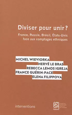 Couverture du produit · Diviser pour unir ?: France, Russie, Brésil, Etats-Unis face aux comptages ethniques