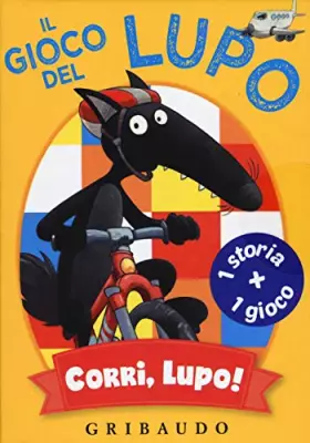 Couverture du produit · Il gioco del lupo. Corri, Lupo!