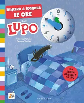 Couverture du produit · Imparo a leggere le ore con il lupo