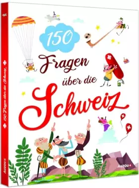 Couverture du produit · Die Schweiz in 150 Fragen