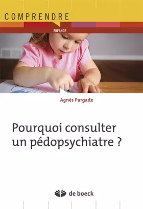 Couverture du produit · Pourquoi consulter un pédopsychiatre ?