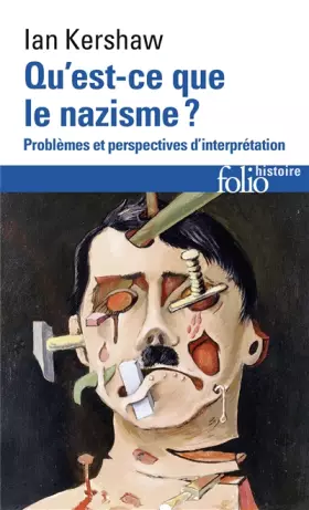 Couverture du produit · Qu'est-ce que le nazisme ? Problèmes et perspectives d'interprétation