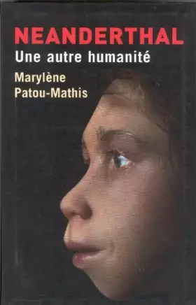 Couverture du produit · Néanderthal : Une autre humanité