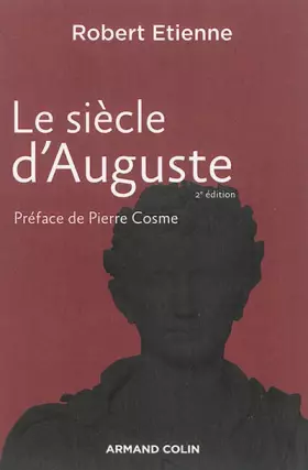 Couverture du produit · Le siècle d'Auguste - 2e édition