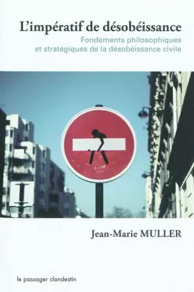 Couverture du produit · L'Impératif de désobéissance : Fondements philosophiques et stratégies de la désobéissance civile