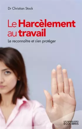 Couverture du produit · Le Harcèlement au travail: Le reconnaitre et s'en proteger