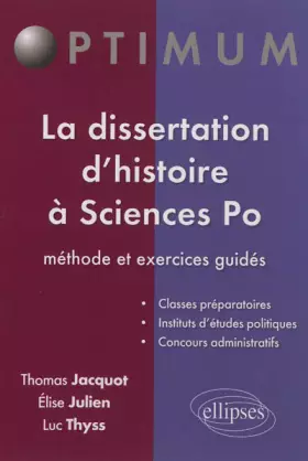 Couverture du produit · La Dissertation d'Histoire à Sciences Po. Méthode & Exercices Guidés