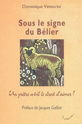 Couverture du produit · Sous le signe du Bélier - Un prêtre a-t-il le droit d'aimer ?