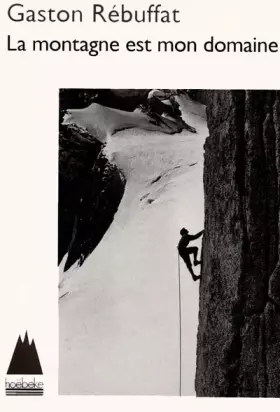 Couverture du produit · La montagne est mon domaine