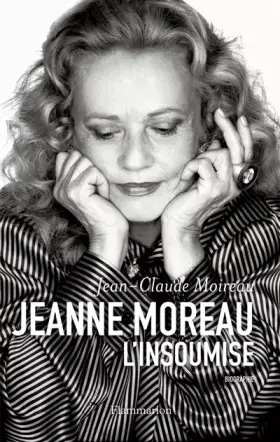 Couverture du produit · Jeanne Moreau, l'insoumise