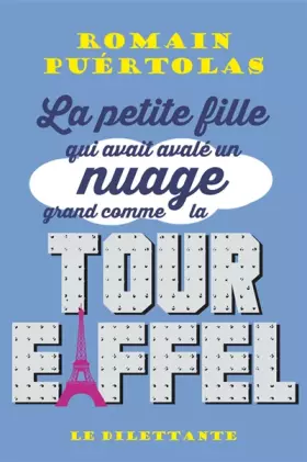 Couverture du produit · La petite fille qui avait avalé un nuage grand comme la tour Eiffel