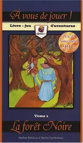 Couverture du produit · A vous de jouer ! : Tome 1, La forêt Noire