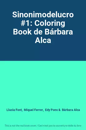 Couverture du produit · Sinonimodelucro 1: Coloring Book de Bárbara Alca