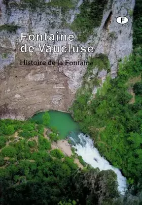 Couverture du produit · Fontaine de Vaucluse -Histoire de la fontaine