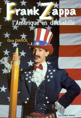 Couverture du produit · Frank Zappa ou l'Amérique en déshabillé