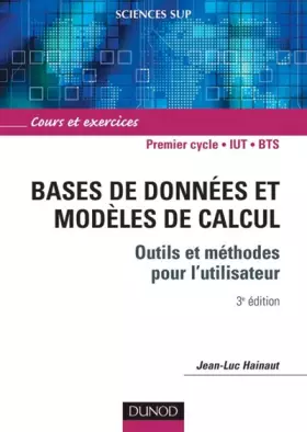 Couverture du produit · Bases de données et modèles de calcul : Outils et méthodes pour l'utilisateur : Cours et exercices