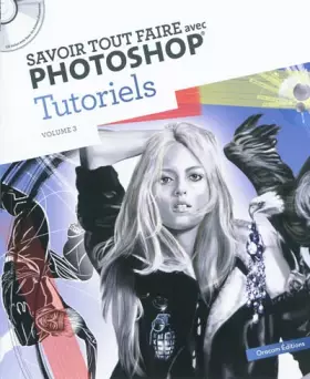 Couverture du produit · Savoir tout faire avec Photoshop Tutoriels: Volume 3