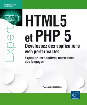 Couverture du produit · HTML5 et PHP 5 - Développez des applications web performantes - Exploitez les dernières nouveautés des langages