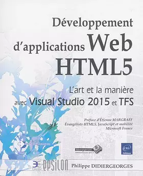 Couverture du produit · Développement d'applications Web HTML 5: L'art et la manière avec Visual Studio 2015 et TFS