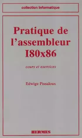 Couverture du produit · Pratique de l'assembleur I80x86 : Cours et exercices