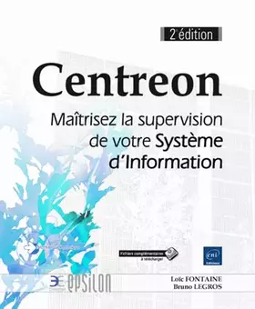 Couverture du produit · Centreon - Maîtrisez la supervision de votre Système d'Information (2e édition)