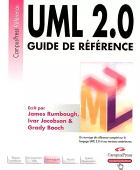 Couverture du produit · UML 2.0 - Guide de référence: Ecrit par les fondateurs d'UML