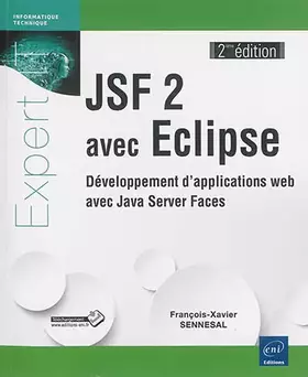 Couverture du produit · JSF 2 avec Eclipse - Développement d'applications web avec Java Server Faces (2ième édition)