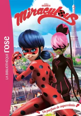 Couverture du produit · Miraculous 04 - Un parfum de supervilain